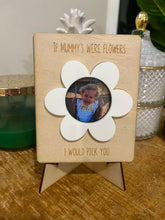 Load image into Gallery viewer, Wooden, acrylic photo frame, if mummy’s/ nanny’s were flowers